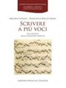 Michele Epifani, Francesco Rocco Rossi - Scrivere a più voci. Alla ricerca della notazione perfetta