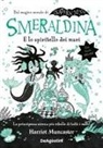 Harriet Muncaster - Smeraldina e lo spiritello dei mari. Isadora Moon