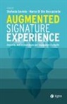 Marco Di Dio Roccazzella, Stefania Saviolo - Augmented signature experience. Umanità, dati e tecnologie per ingaggiare il cliente