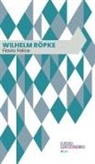 Flavio Felice - Wilhelm Röpke