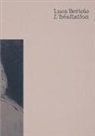 Luca Bertolo, Elena Volpato - L' hésitation. Ediz. multilingue