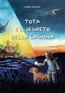 Lidia Giusso - Tota e il segreto della laguna
