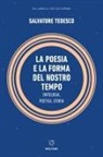 Salvatore Tedesco - La poesia e la forma del nostro tempo. Ontologia, poetica, storia