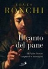 Ermes Ronchi - Il canto del pane