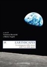 Tommaso Morawski, Matteo Veggetti - Earthscapes. Le conseguenze della visione della Terra dallo spazio