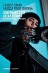 Franco Cambi, Franca Pinto Minerva - Governare l'età della tecnica. Il ruolo chiave della formazione