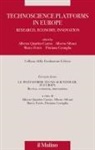 Floriana Cerniglia, Marco Fortis, Alberto Quadrio Curzio, Alberto Silvani - Technoscience platforms in Europe. Research, economy, innovation
