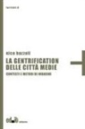 Nico Bazzoli - La gentrification delle città medie. Contesti e metodi di indagine