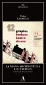 Walter Gropius - La nuova architettura e il Bauhaus