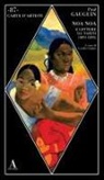 Paul Gauguin, Lorella Giudici - Noa Noa e lettere da Tahiti (1891-1893)