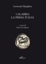 Gertrude Slaughter, Sara Cervadoro - Calabria la prima Italia