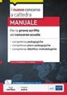 Valeria Crisafulli, Francesca de Robertis - Manuale per la prova scritta del concorso scuola. Competenze pedagogiche, competenze psico-pedagogiche, competenze didattico-metodologiche