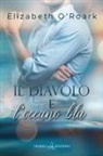 Elizabeth O'Roark - Il diavolo e l'oceano blu