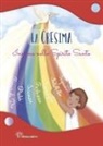 Antonella Pandini, Giorgia Corcione - La Cresima. Insieme nello Spirito Santo