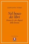 Giovanni Tesio - Nel bosco dei libri. Dentro le vite dispari della lettura