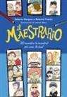 Roberto Morgese, Roberto Piumini, Evelise Obinu - Il maestrario. 20 maestre (e maestri) più una, la tua!