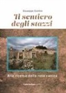 Giuseppe Contini - Il sentiero degli stazzi. Alla ricerca della rosa canina