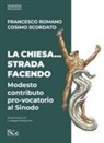 Francesco Romano, Cosimo Scordato - La Chiesa... Strada facendo. Modesto contributo pro-vocatorio al Sinodo