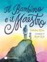 Valentina Rodini, Angelo Ruta - Il Bambino e il Maestro