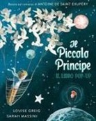 Louise Greig, Sarah Massini - Il piccolo principe. Il libro pop up
