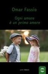 Omar Fassio - Ogni amore è un primo amore