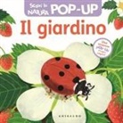 Il giardino. Scopri la natura pop up