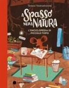 Tereza Vostradovska - A spasso nella natura. L'enciclopedia di Piccolo Topo