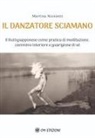 Martino Nicoletti - Il danzatore sciamano