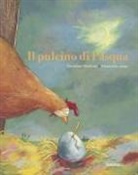 Géraldine Elschner, Alexandra Junge - Il pulcino di Pasqua