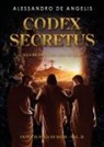 Alessandro De Angelis - Codex secretus. Alla ricerca del DNA di Gesù