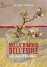 Claudio Tommasi - Nella dimora dell'esule. Noi, Vincent Van Gogh