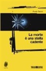 Paola Sironi - La morte è una stella cadente
