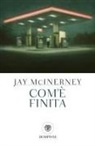 Jay Mcinerney - Com'&egrave; finita