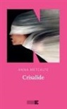 Anna Metcalfe - Crisalide