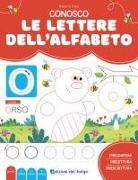 Roberta Fanti, Stefania Colnaghi - Conosco le lettere dell'alfabeto. Imparo a leggere e scrivere