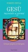 Roberto Repole - Gesù raccontato ai giovani. Cinque pagine di Vangelo