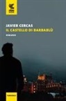Javier Cercas - Il castello di Barbablù