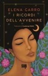 Elena Garro - I ricordi dell'avvenire
