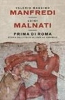 Luigi Malnati, Valerio Massimo Manfredi - Prima di Roma. Storia dell'Italia da Enea ad Annibale