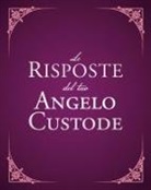 Astrid Holm - Le risposte del tuo angelo custode