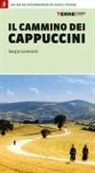 Sergio Lorenzini - Il cammino dei cappuccini. 400 km da Fossombrone ad Ascoli Piceno