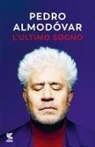 Pedro Almodóvar - L' ultimo sogno. Tutte le mie storie