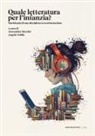Alessandra Mazzini, Angelo Nobile - Quale letteratura per quale infanzia? Morfologia di una disciplina in trasformazione