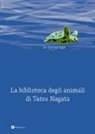 Tatsu Nagata, Thierry Dedieu - La tartaruga. La biblioteca degli animali di Tatsu Nagata