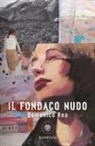 Domenico Rea - Il fondaco nudo