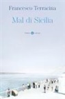 Francesco Terracina - Mal di Sicilia