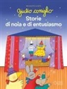 Nicoletta Costa - Giulio Coniglio. Storie di noia e di entusiasmo