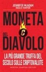Jennifer McAdam, Douglas Thompson - La moneta del diavolo. La più grande truffa del secolo sulle criptovalute