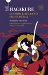 Yamamoto Tsunetomo - Hagakure. Il codice segreto del samurai