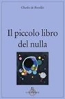 Charles De Bovelles, P. Necchi - Il piccolo libro del nulla